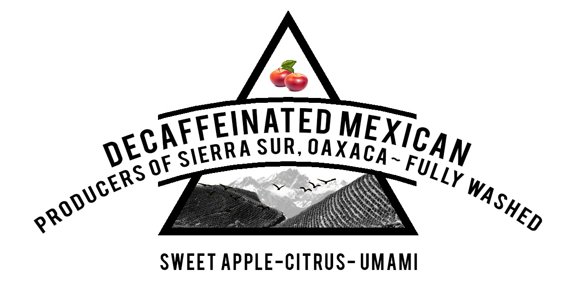 Decaffeinated Mexican